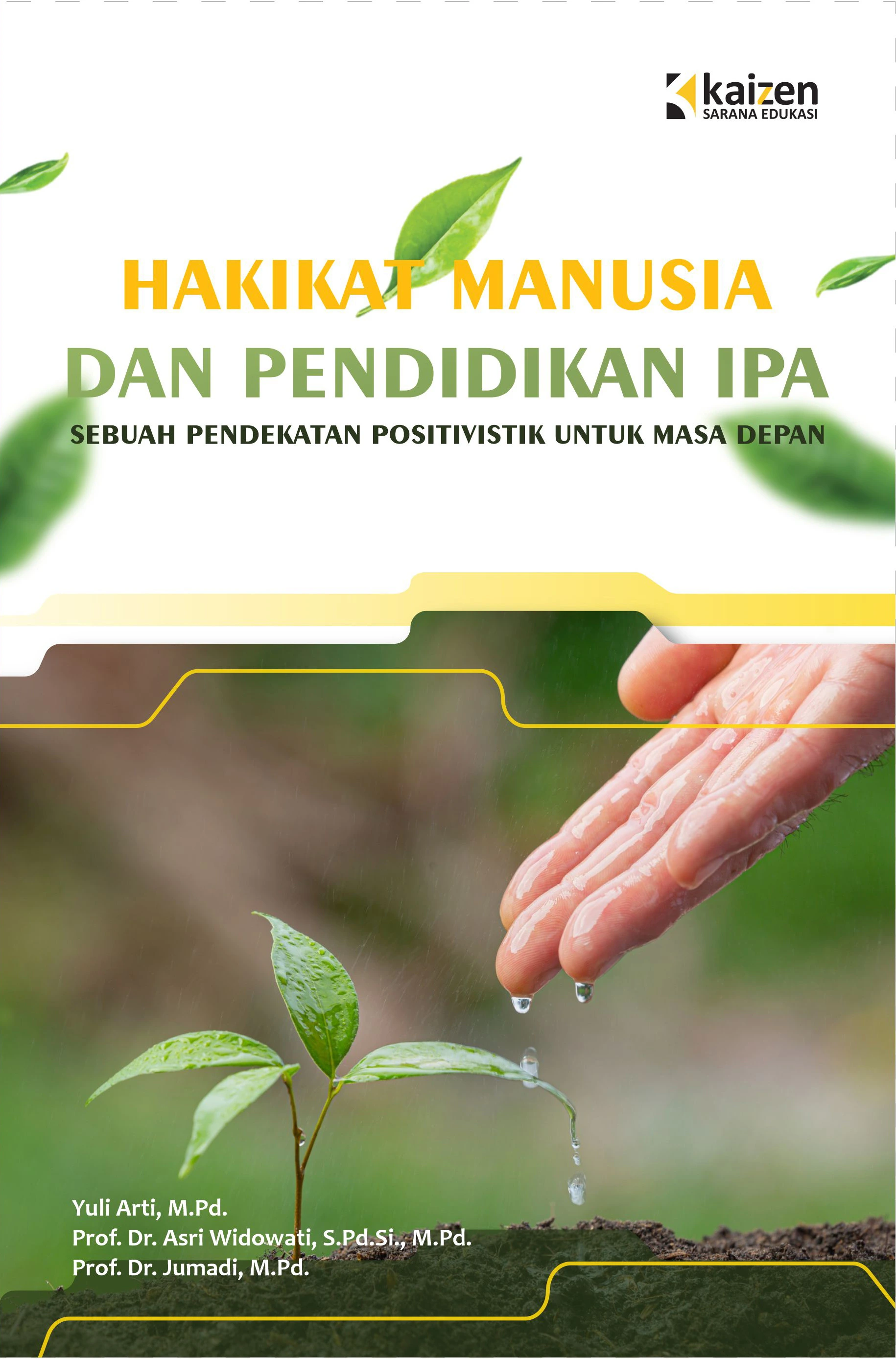 Hakikat Manusia dan Pendidikan IPA : Sebuah Pendekatan Positivistik untuk Masa Depan